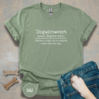 Dogtrovert Definition T-shirt. A Night out is staying home with the dog.