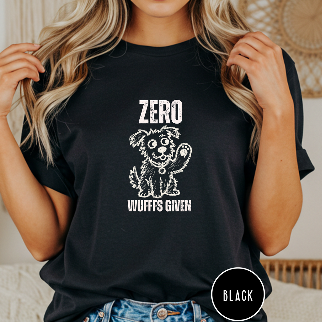Zero Wufffs Given T-shirt