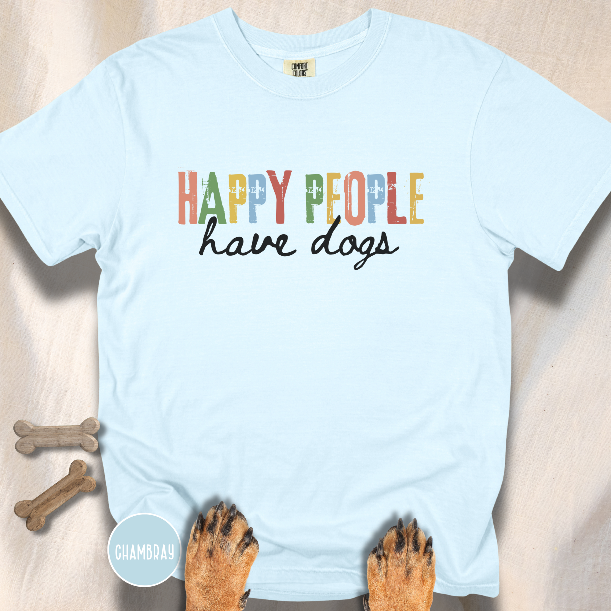 Happy People Have Dogs Multi-colored T-shirt