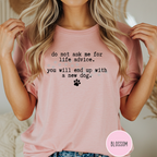 Life Advice New Dog T-shirt