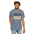 Hello I'm Done being Polite, Where's the Dog? T-shirt