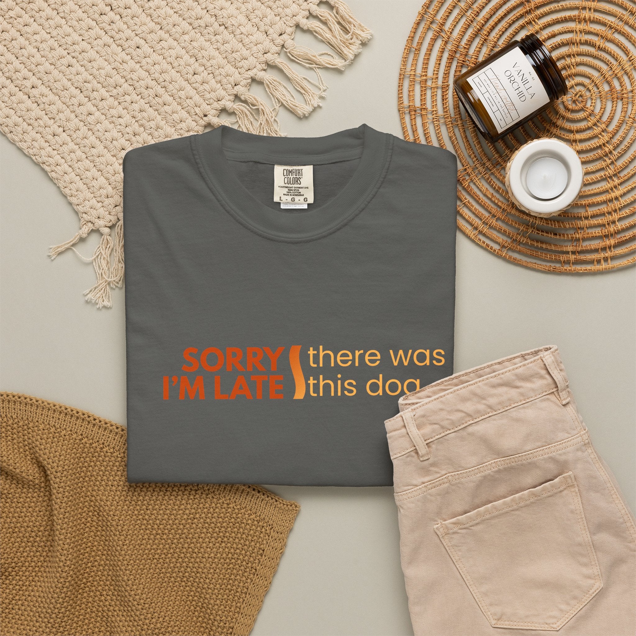 Sorry I'm Late, There was this Dog T-shirt
