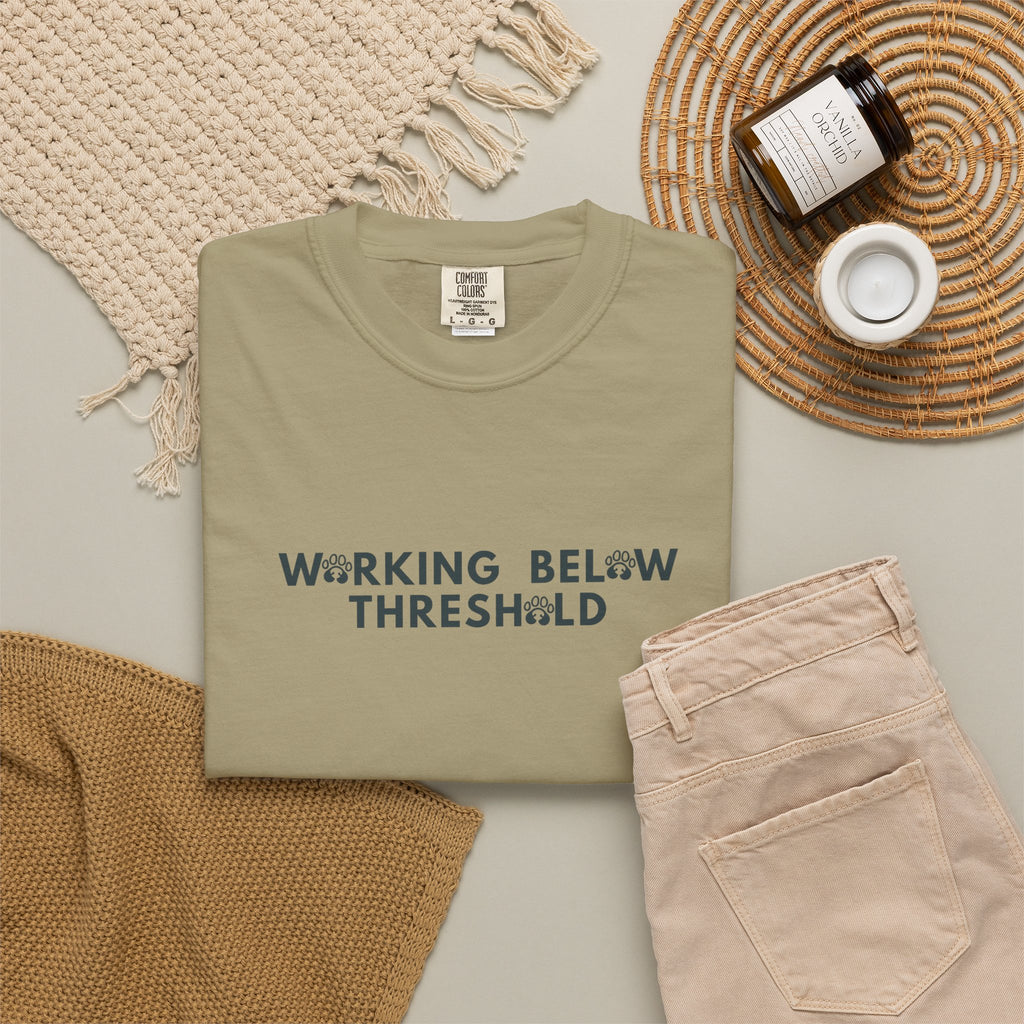 Working Below Threshold T-shirt