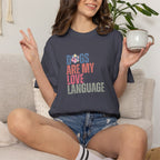 Dogs Are My Love Language T-Shirt