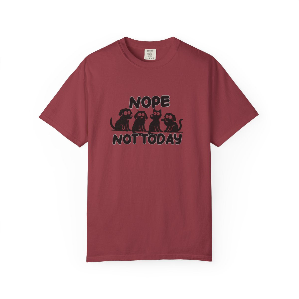 Nope Not Today T-shirt