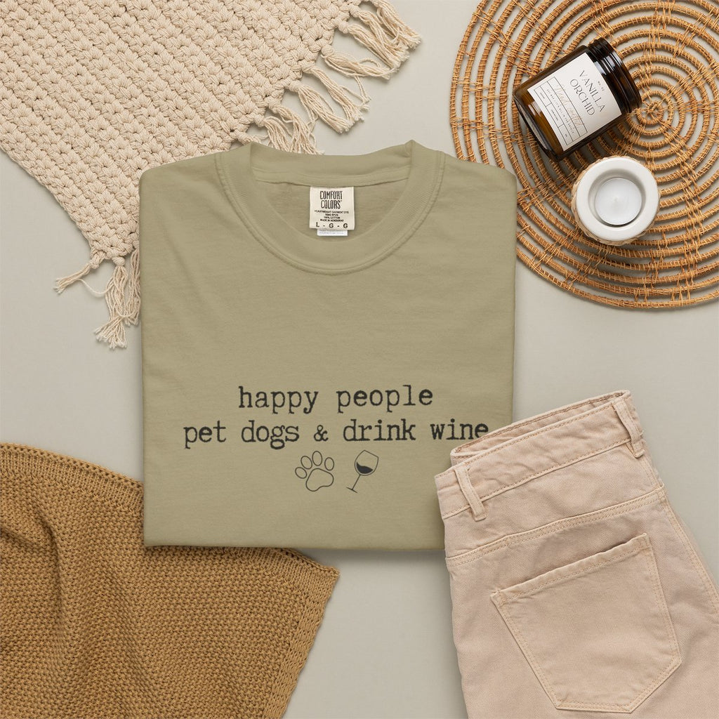 Happy People Pet Dogs and Drink Wine T-shirt