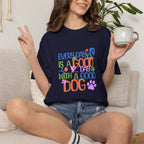 Every Day is a Good Day T-shirt