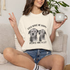 Dogs Make Me Happy, People are a Lot T-shirt