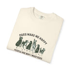 Dogs Make Me Happy, People are Why I Need Dogs T-shirt