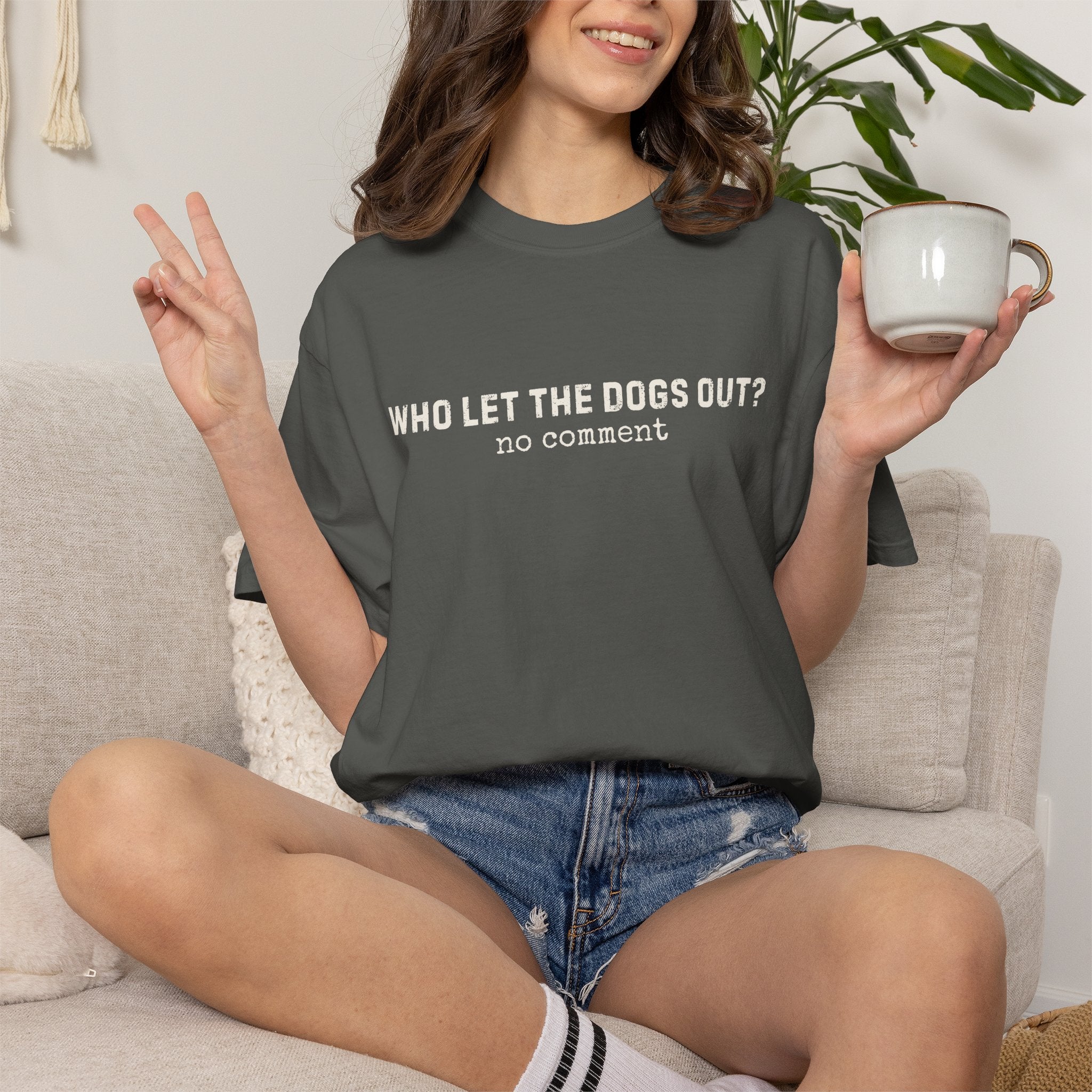 Who Let The Dogs Out? No Comment T-Shirt