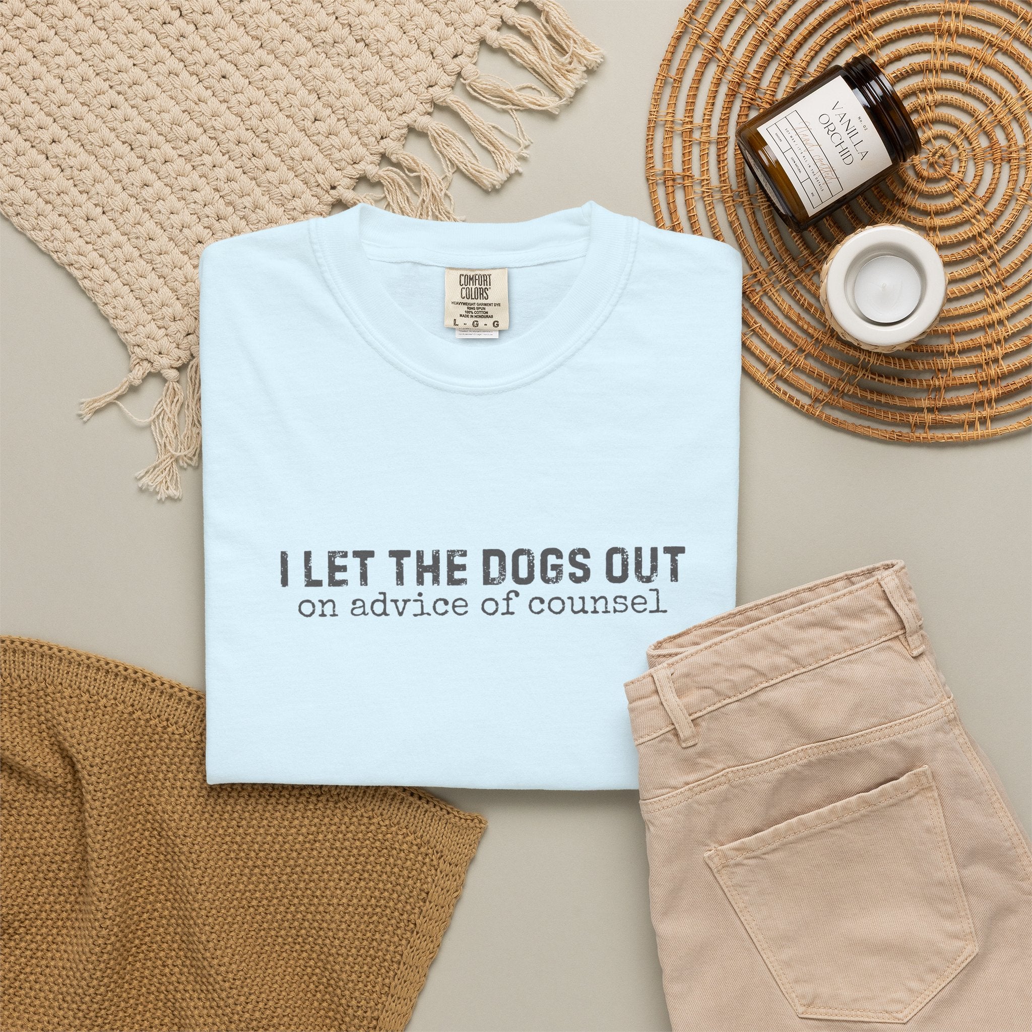 I Let The Dogs Out On the Advice of Counsel T-Shirt