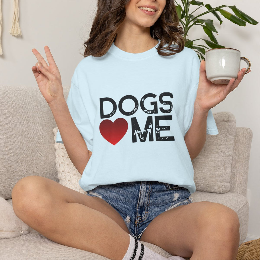 Dogs Love Me Statement T-shirt