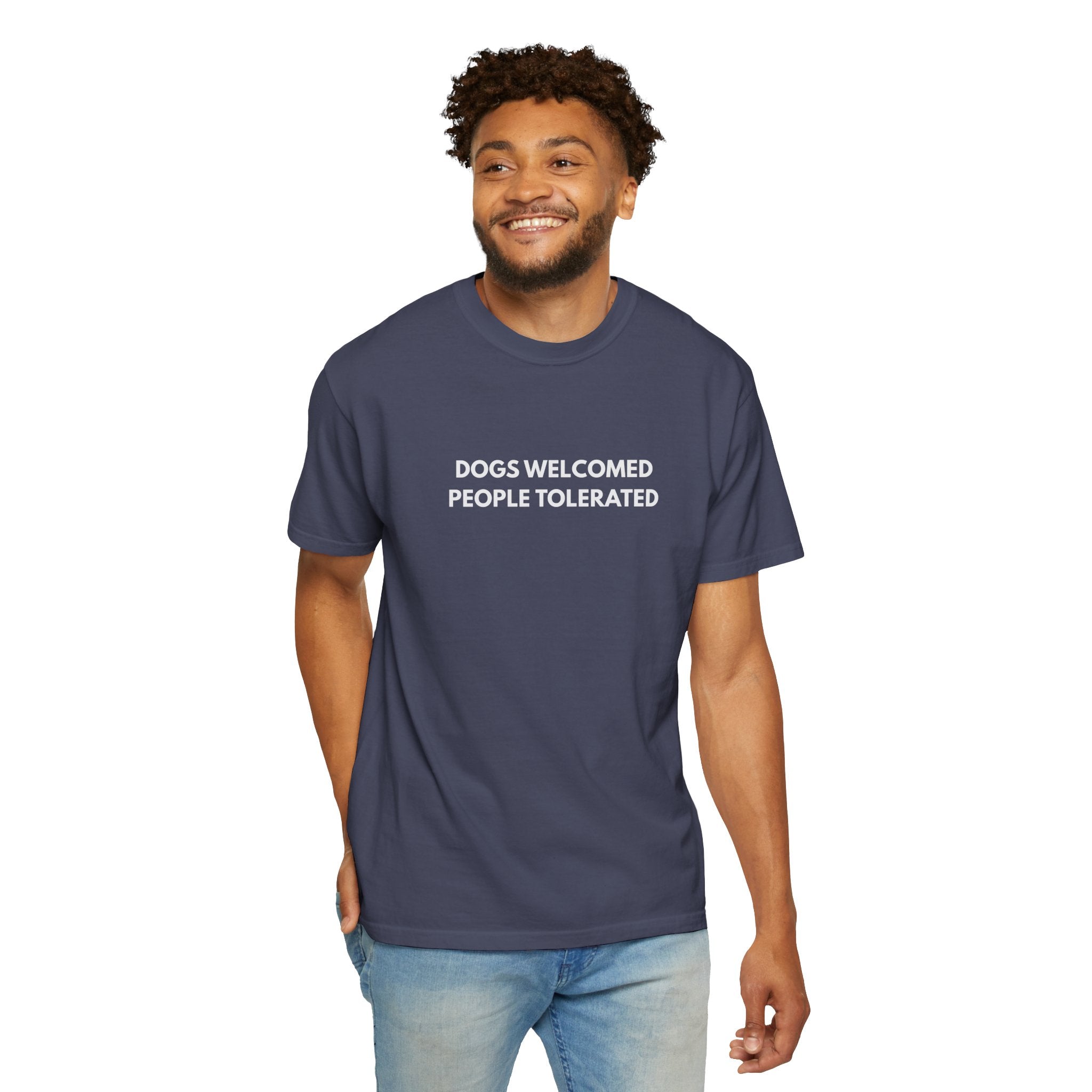 Dogs Welcomed People Tolerated T-shirt