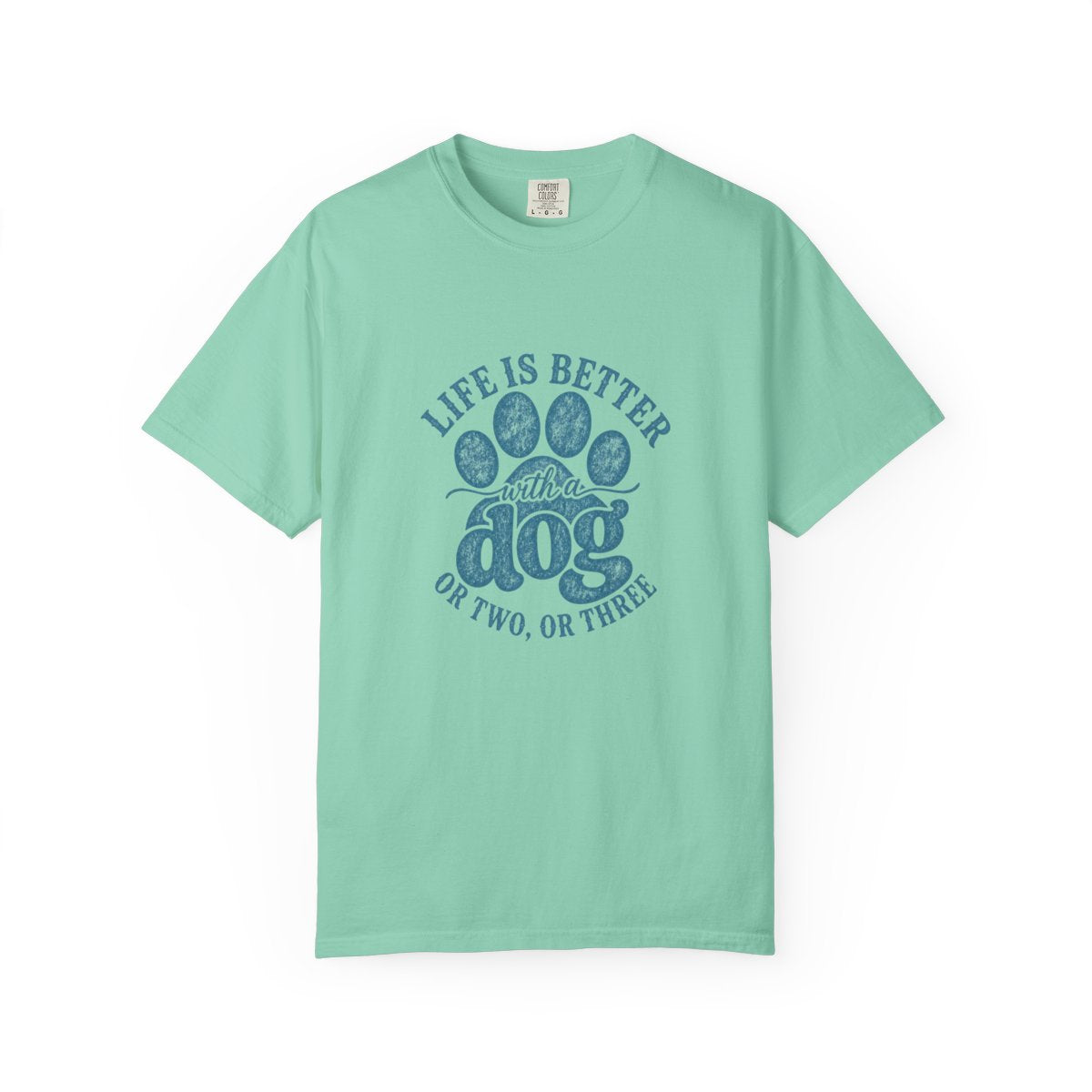 Life is Better with a Dog or Two or Three T-shirt