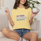Pet Dogs. Read Books. Be Happy.  T-shirt