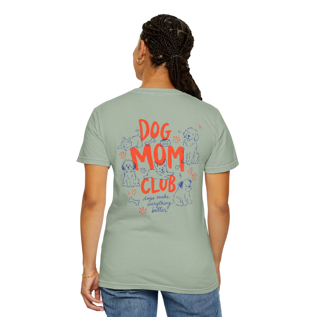 Dog Mom Club T-Shirt for Women Who Are Obsessed With Their Dogs