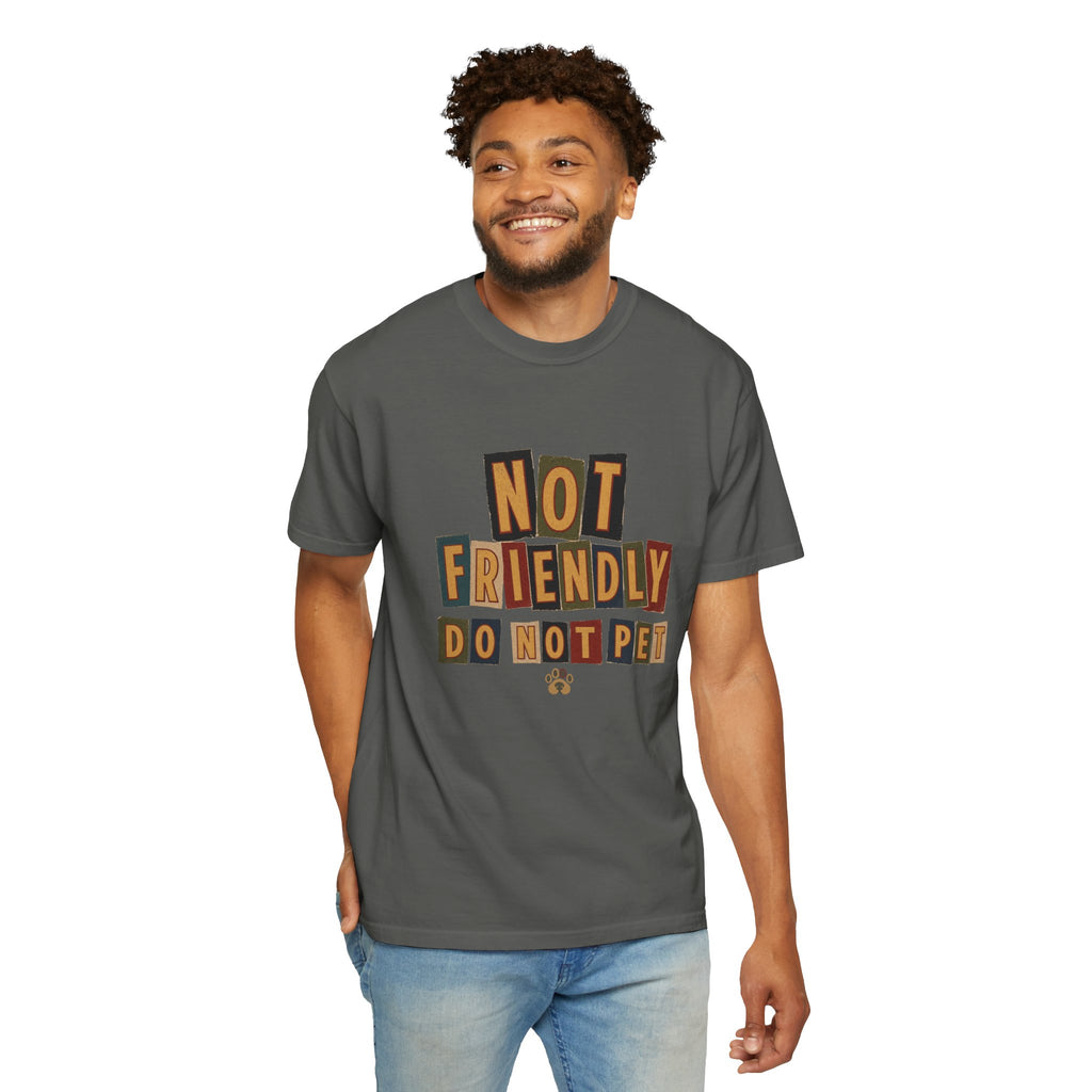 Not Friendly - Do Not Pet Ransom Note T-shirt