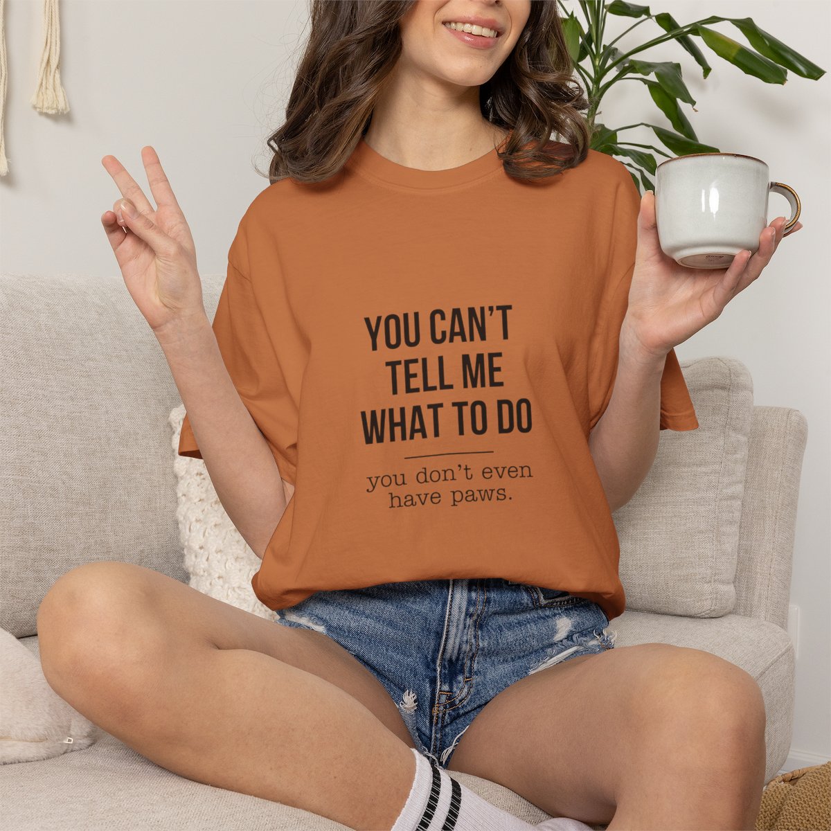 You Don't Have Paws T-shirt