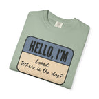Hello I'm Bored. Where is the Dog? T-shirt