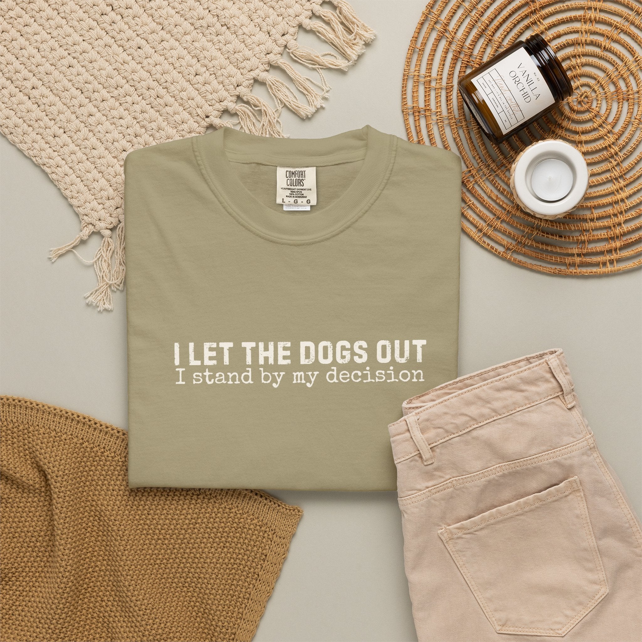 I Let The Dogs Out I Stand By My Decision T-Shirt
