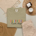 Happy People Have Dogs Multi-colored T-shirt
