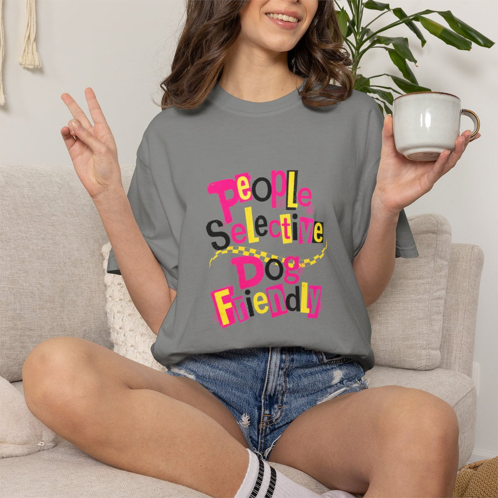 People Selective Dog Friendly T-shirt
