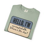 Hello I'm Uncomfortable. Where's the Dog? T-shirt