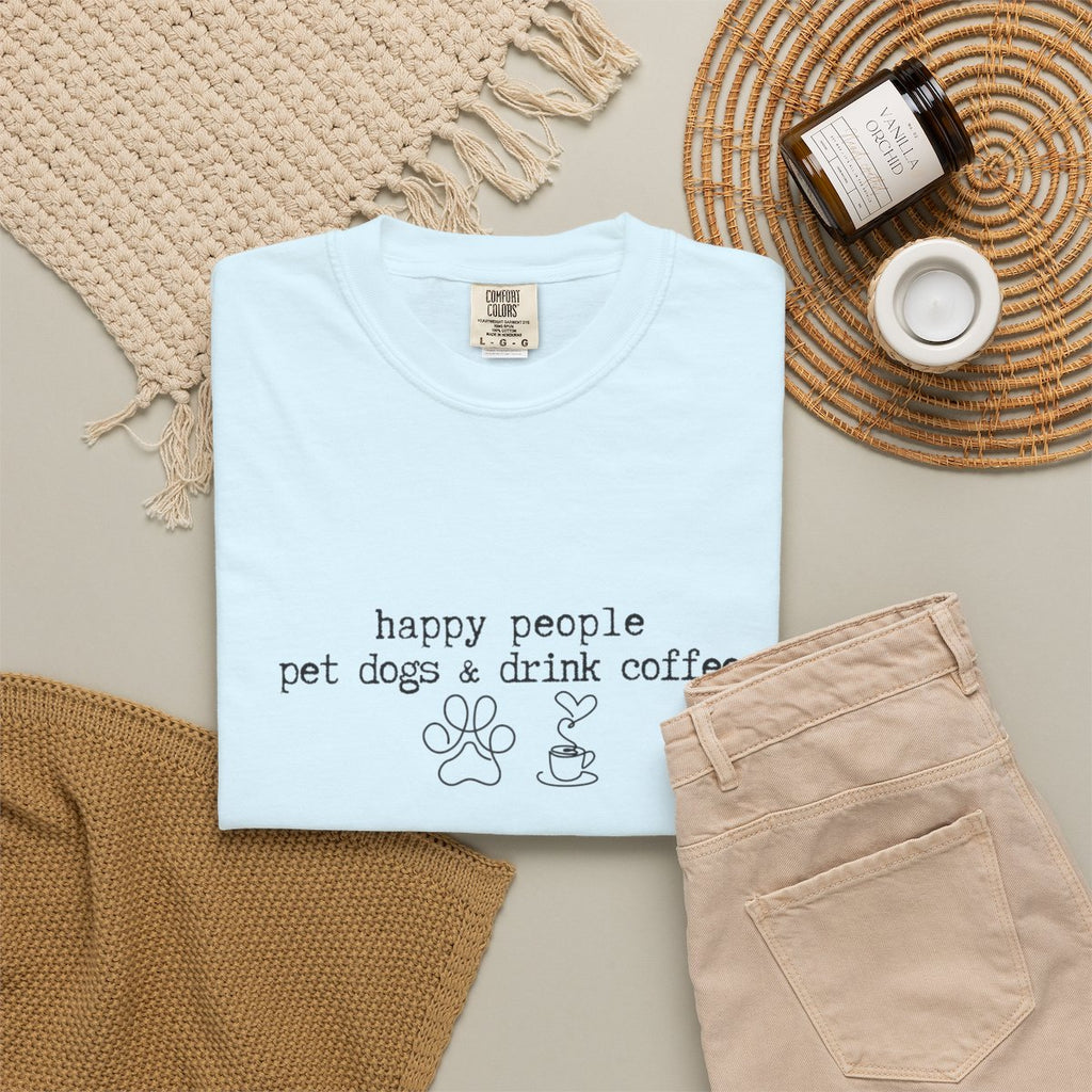 Happy People Pet Dogs and Drink Coffee T-shirt