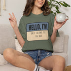 Hello I'm Only Talking to the Dog T-shirt