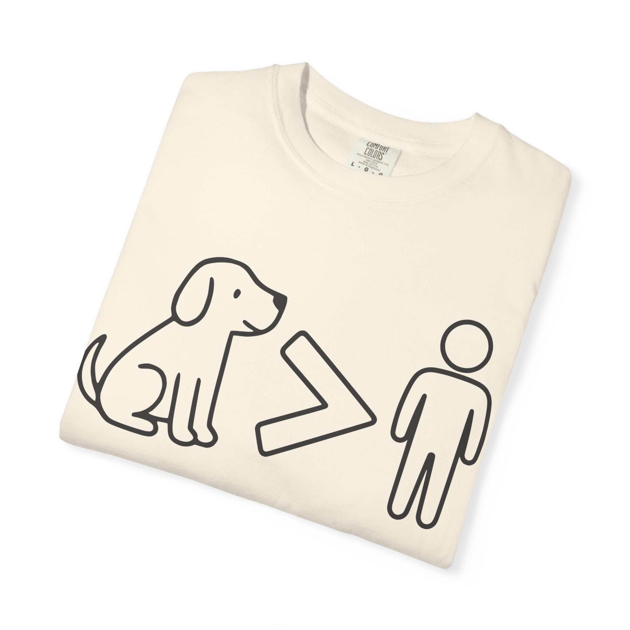 Dog > People T-Shirt. Dog over People shirt
