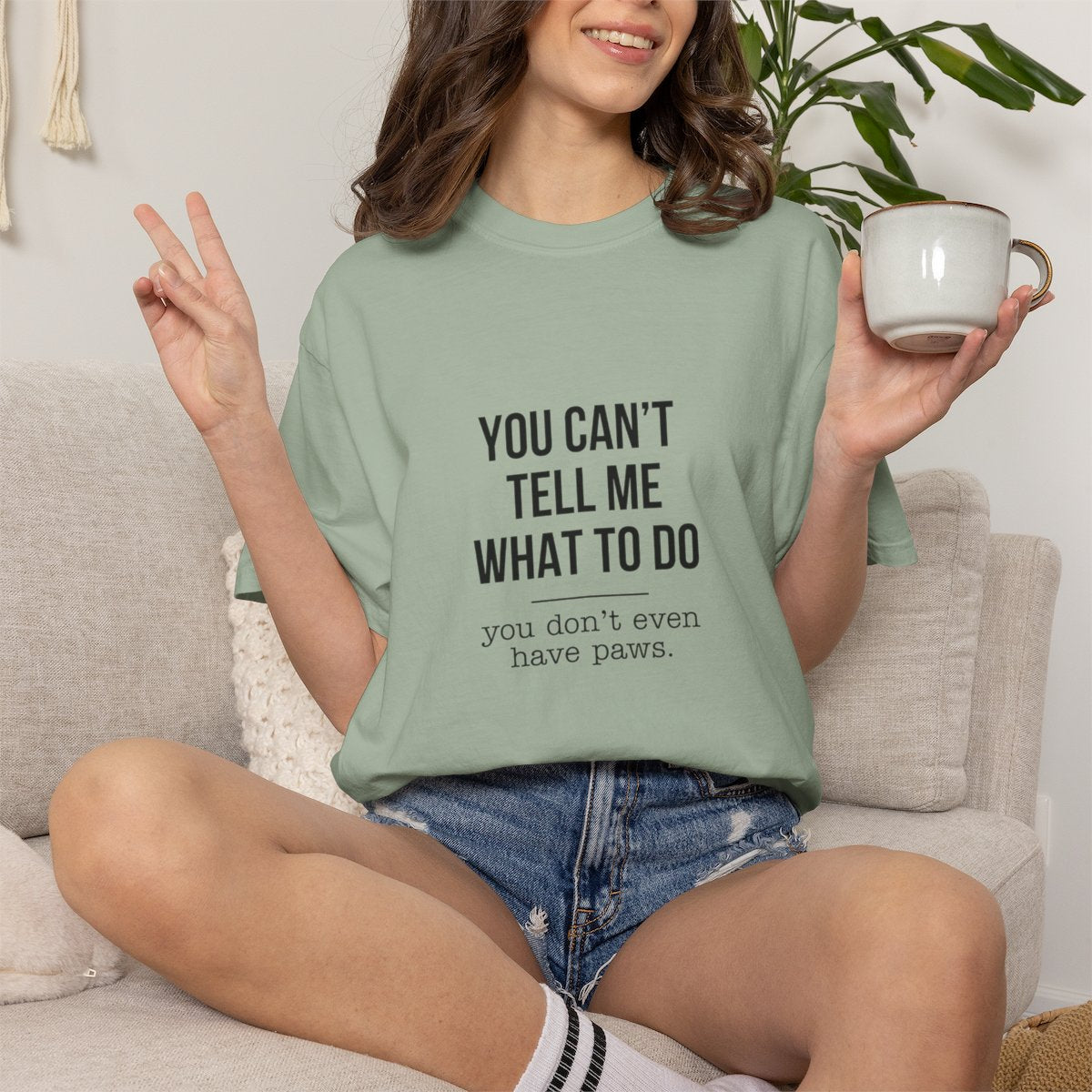 You Don't Have Paws T-shirt