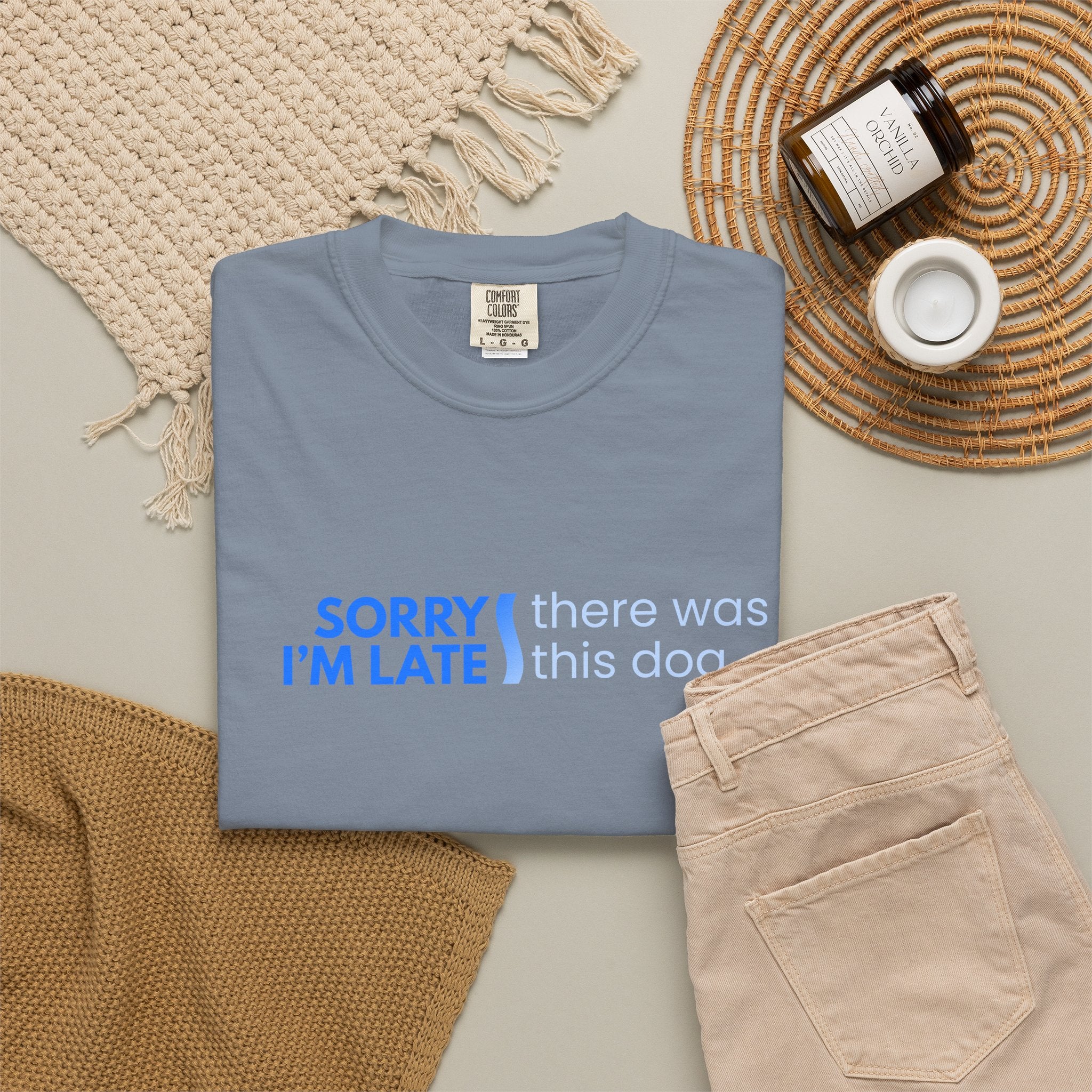 Sorry I'm Late, There was this Dog T-shirt