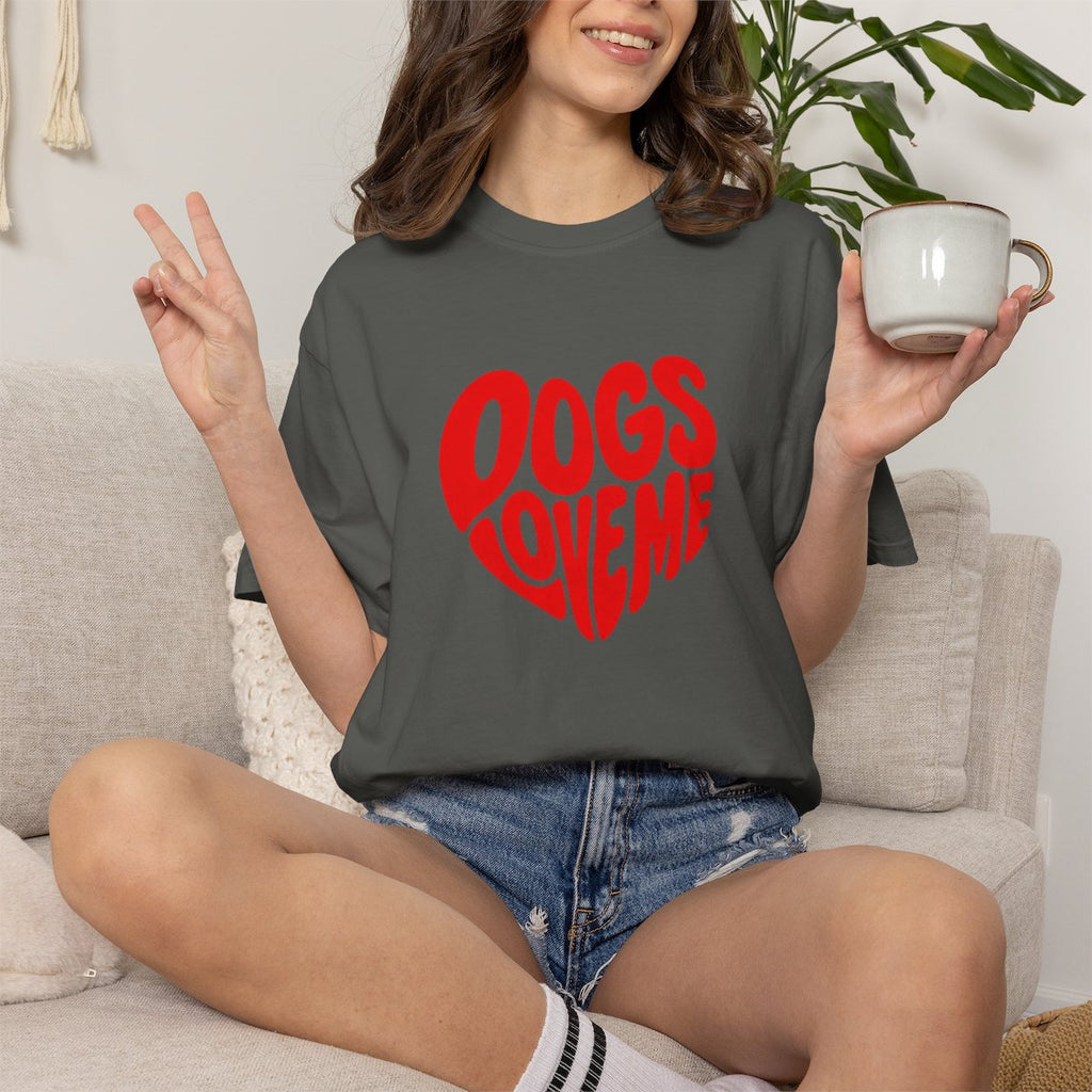 Dogs Love Me | Heart (Red or Pink) T-Shirt