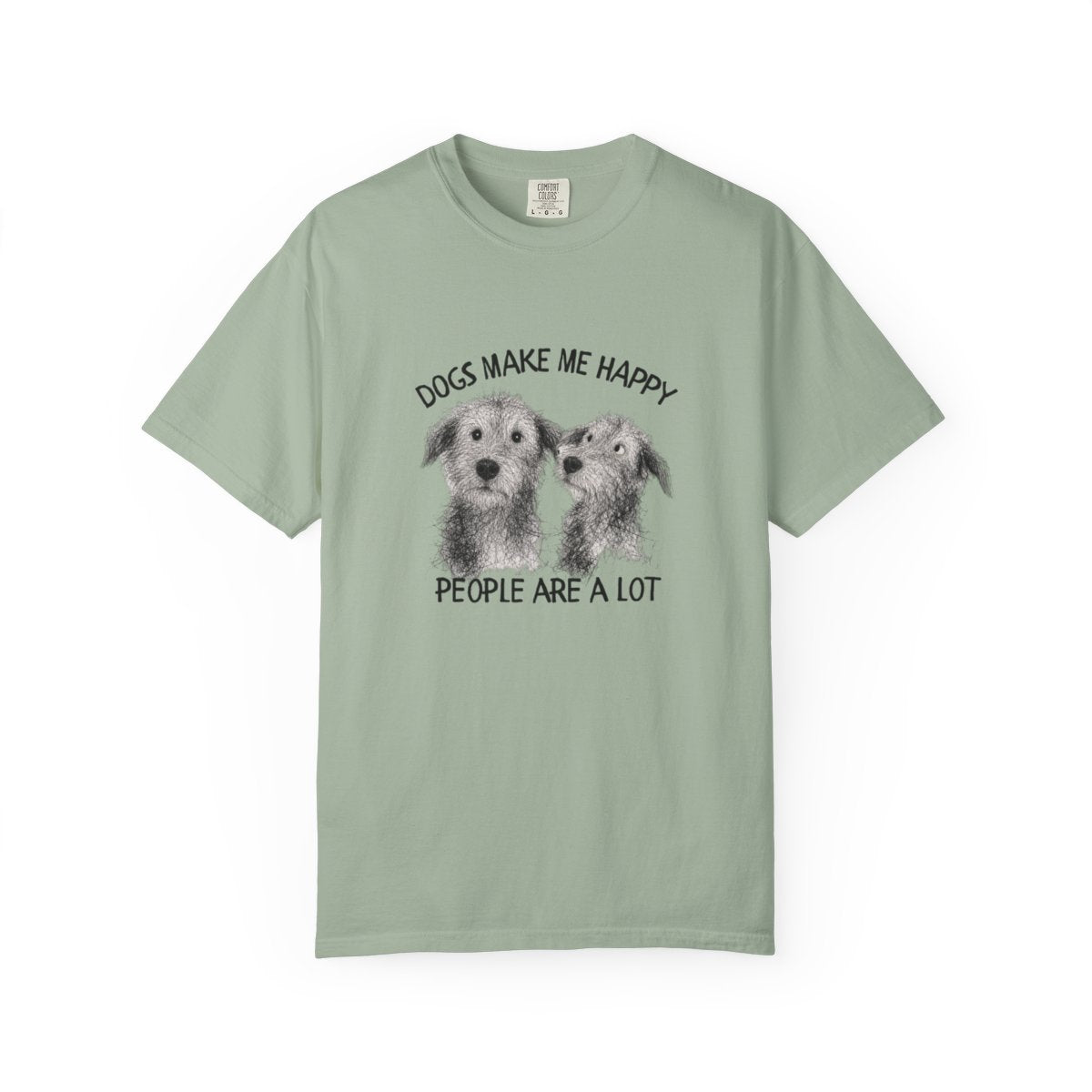 Dogs Make Me Happy, People are a Lot T-shirt