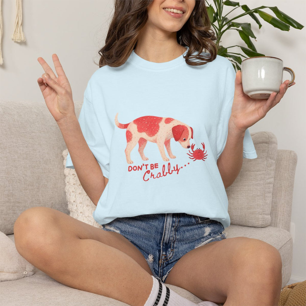 Don't be Crabby Dog T-shirt