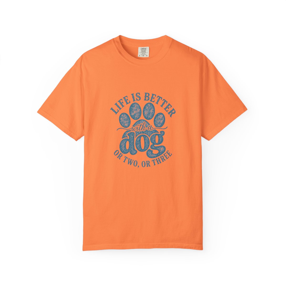 Life is Better with a Dog or Two or Three T-shirt