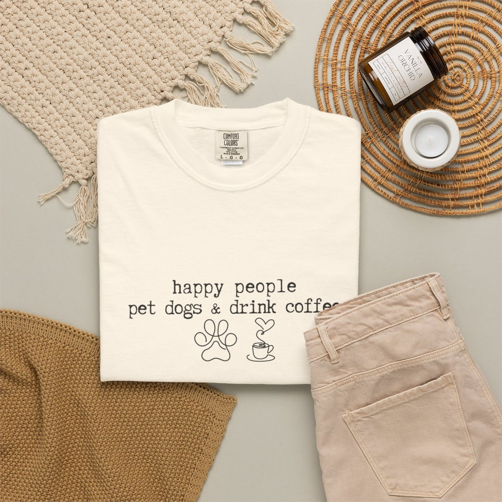 Happy People Pet Dogs and Drink Coffee T-shirt