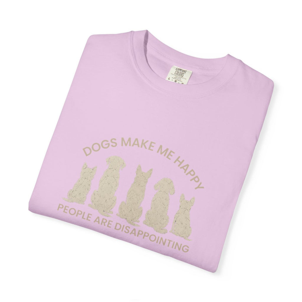 Dogs Make Me Happy, People are Disappointing T-shirt