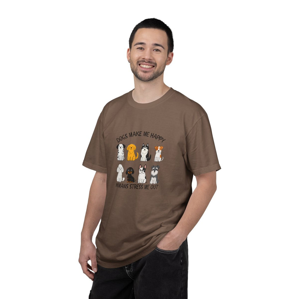 Dogs Make Me Happy, Humans Stress Me Out T-shirt