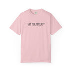 I Let The Dogs Out And I'd Do It Again T-Shirt