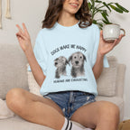 Dogs Make Me Happy, Humans are Exhausting T-shirt