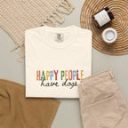 Happy People Have Dogs Multi-colored T-shirt