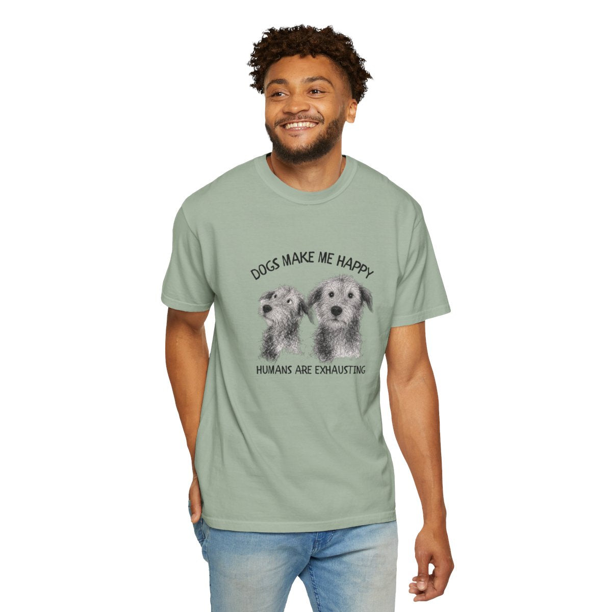 Dogs Make Me Happy, Humans are Exhausting T-shirt