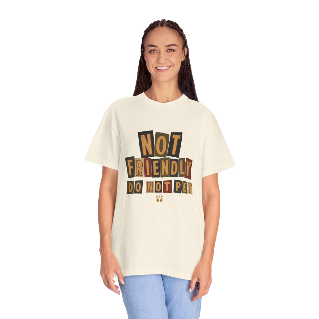 Not Friendly - Do Not Pet Ransom Note T-shirt