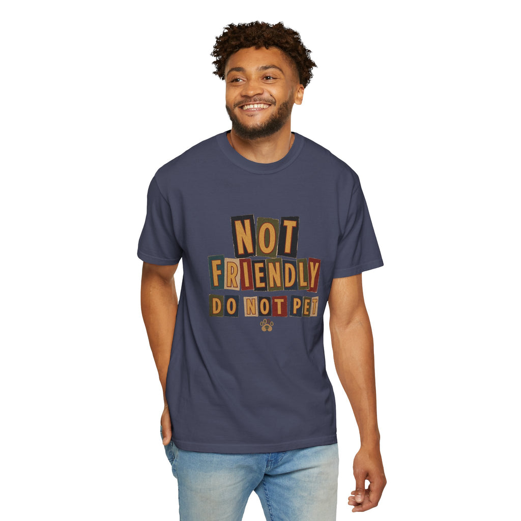 Not Friendly - Do Not Pet Ransom Note T-shirt