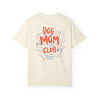 Dog Mom Club T-Shirt for Women Who Are Obsessed With Their Dogs