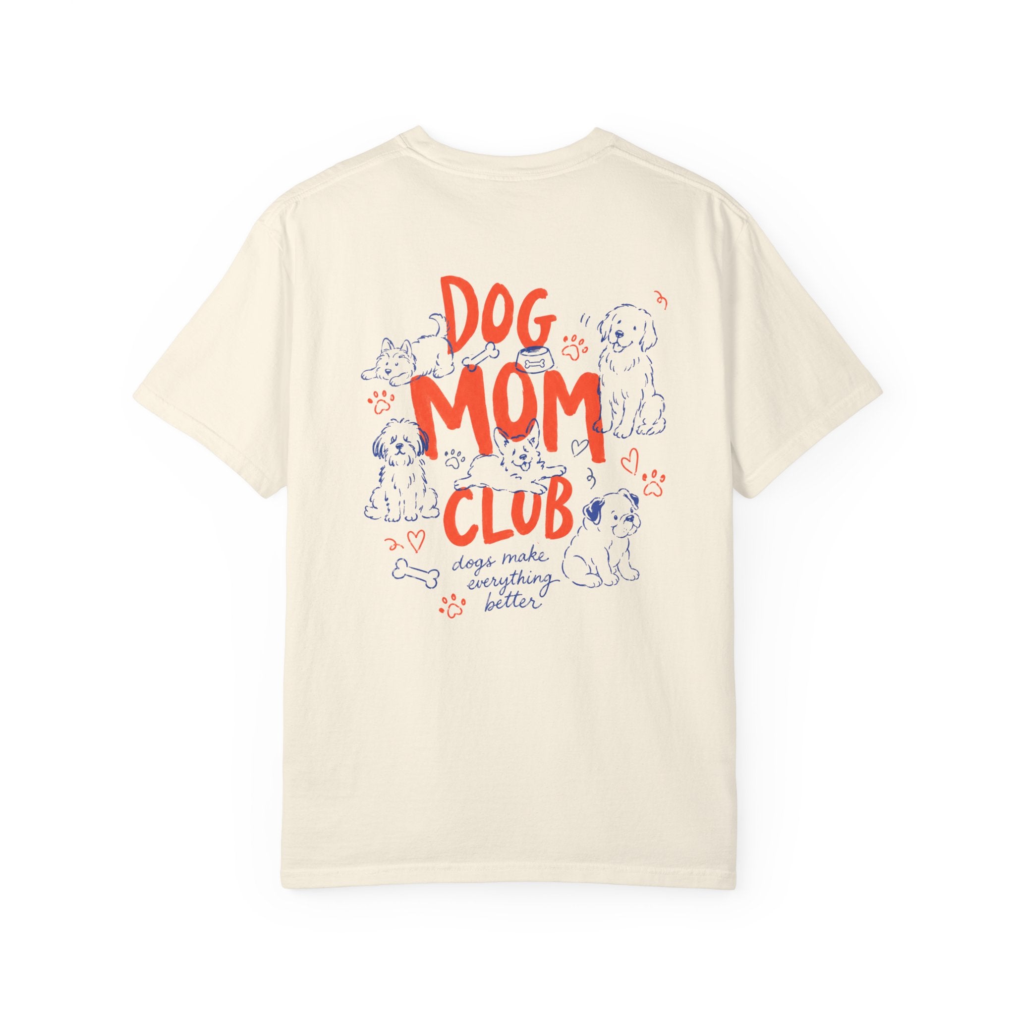Dog Mom Club T-Shirt for Women Who Are Obsessed With Their Dogs