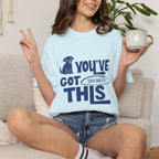 You've Got This, Easy Does It  T-shirt