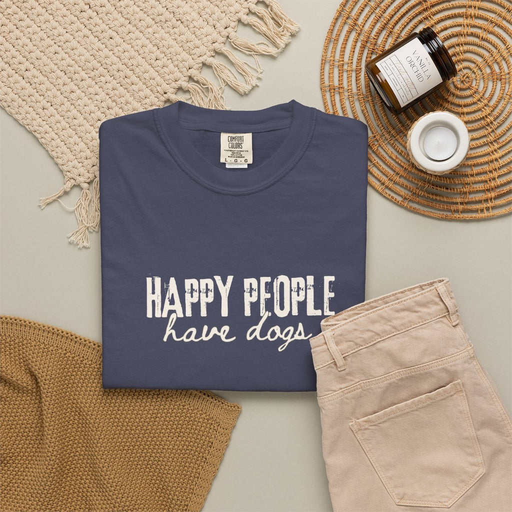 Happy People Have Dogs T-shirt