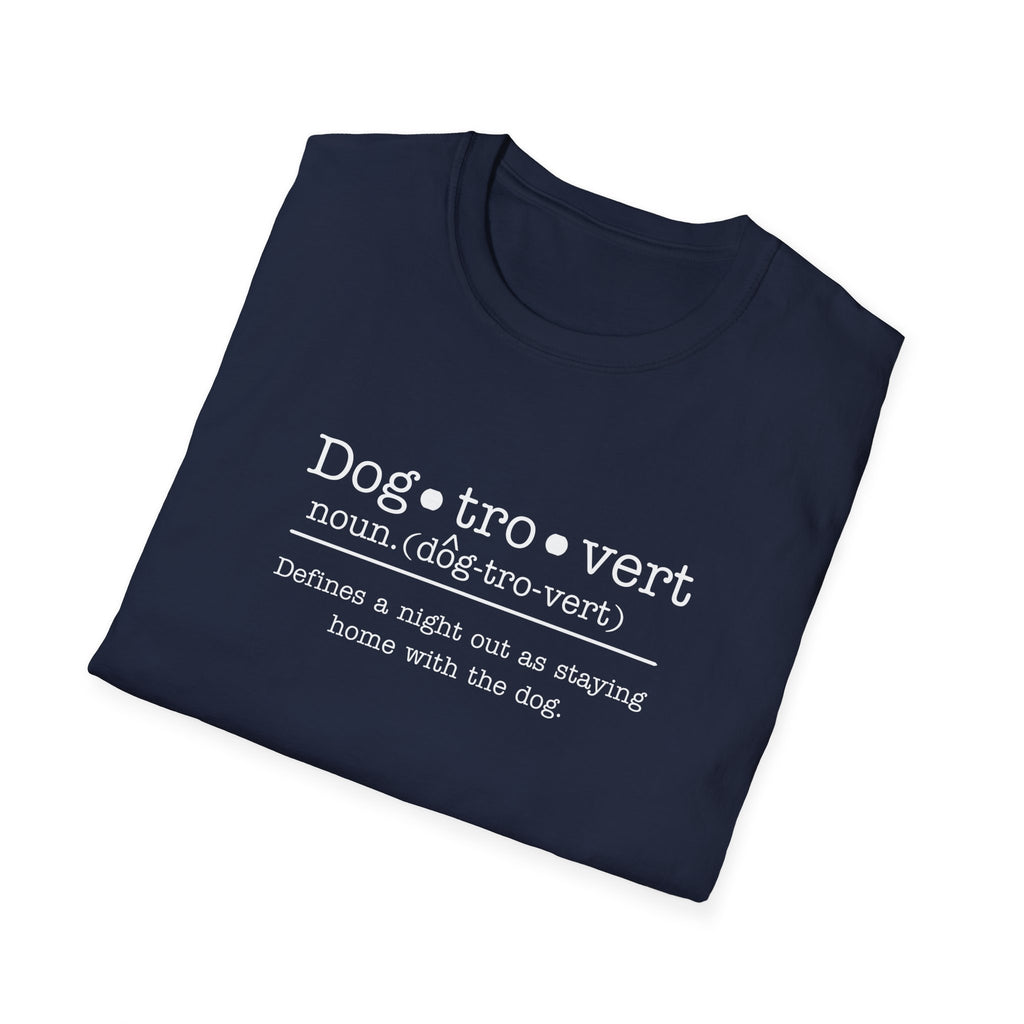 Dogtrovert Definition T-shirt. Defines a Night Out as a Night in...with the dog